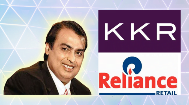KKR Reliance Retail Deal