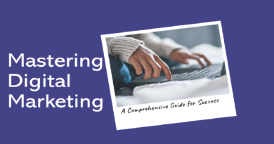 Mastering Digital Marketing