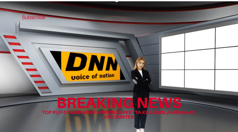 Top PLFI Commander Martin Karketta Killed in Jharkhand Encounter | Major Blow to Naxal Network