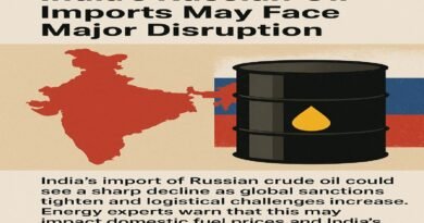 India’s Russian Oil Imports May Face Major Disruption