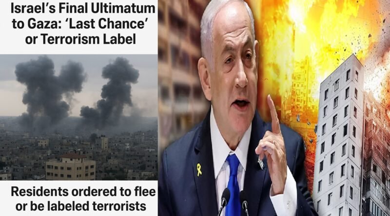 Israel's Final Ultimatum to Gaza: 'Last Chance' or Terrorism Label