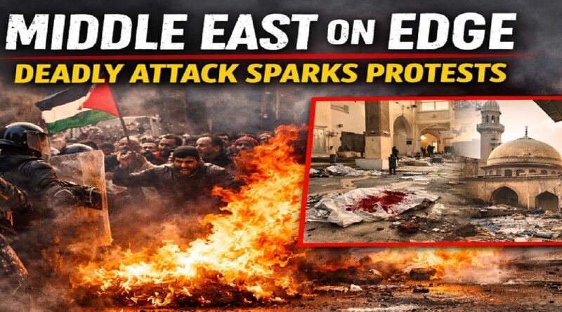 Middle East on Edge After Deadly Attack Triggers Regional Protests
