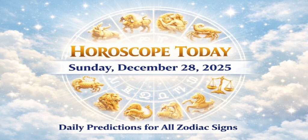 Horoscope Today: Sunday - December 28, 2025 — Daily Astrology Forecast for All Zodiac Signs