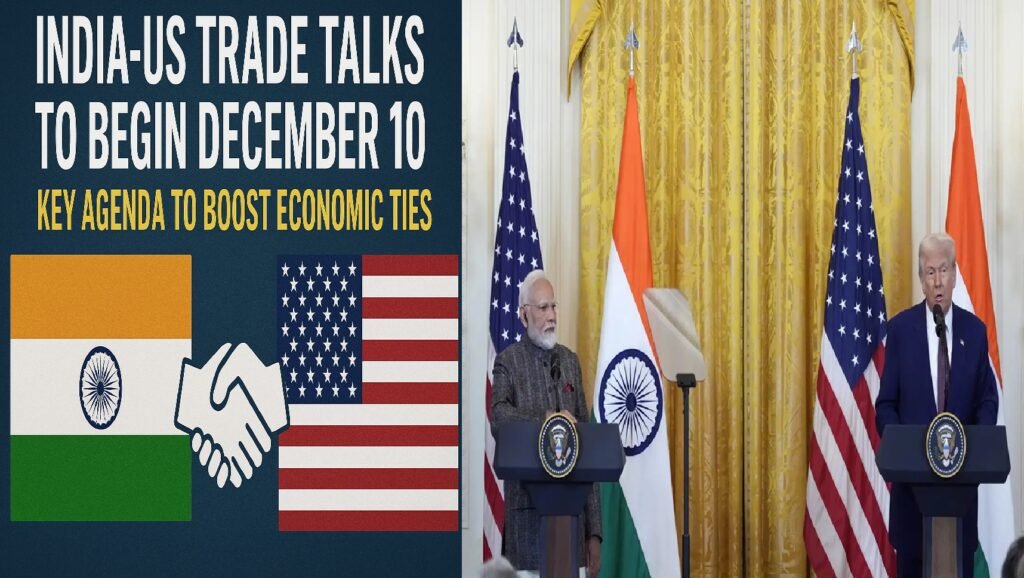 India-US Trade Talks to Begin December 10 | Key Agenda to Boost Economic Ties