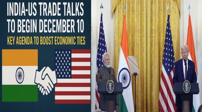 India-US Trade Talks to Begin December 10 | Key Agenda to Boost Economic Ties