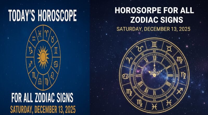 Horoscope for All Zodiac Signs – Saturday, December 13, 2025