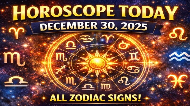 Horoscope Today: Tuesday, December 30th, 2025 – Predictions for All Zodiac Signs
