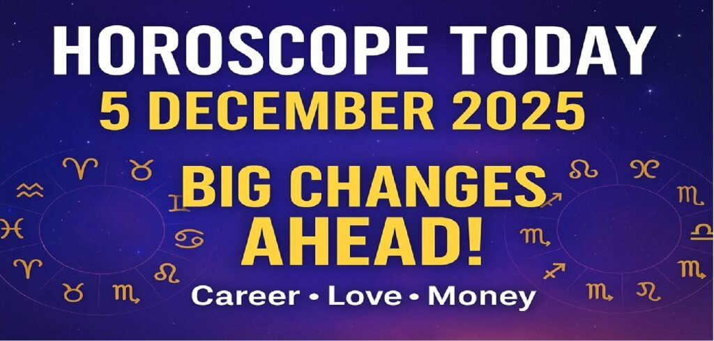 ✨ Horoscope Today – 5 December 2025: Friday Brings Major Cosmic Shifts for All Zodiac Signs