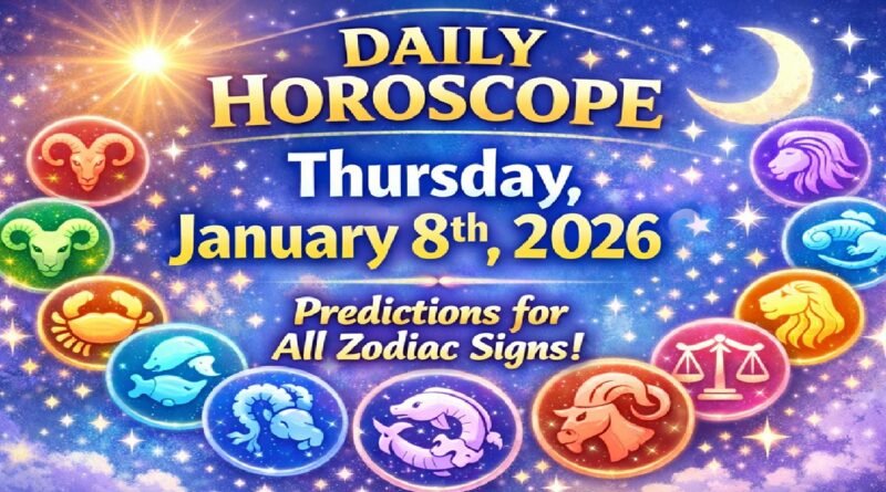Horoscope Thursday - January 8th 2026: Daily Predictions for All Zodiac Signs