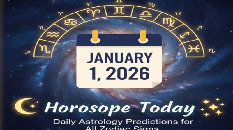 Horoscope Today: January 1, 2026 — Daily Astrology Predictions for All Zodiac Signs