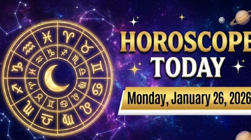 Horoscope Today: Daily Predictions for All Zodiac Signs – Monday, January 26, 2026
