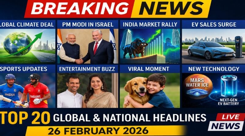 Global News Today - February 26, 2026: Modi's Visit to Israel, India Markets, and the Climate Deal Buzz about Rally, Sports, and Entertainment