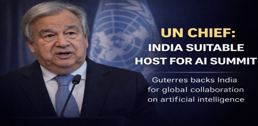 UN Chief Backs India to Host Global AI Summit