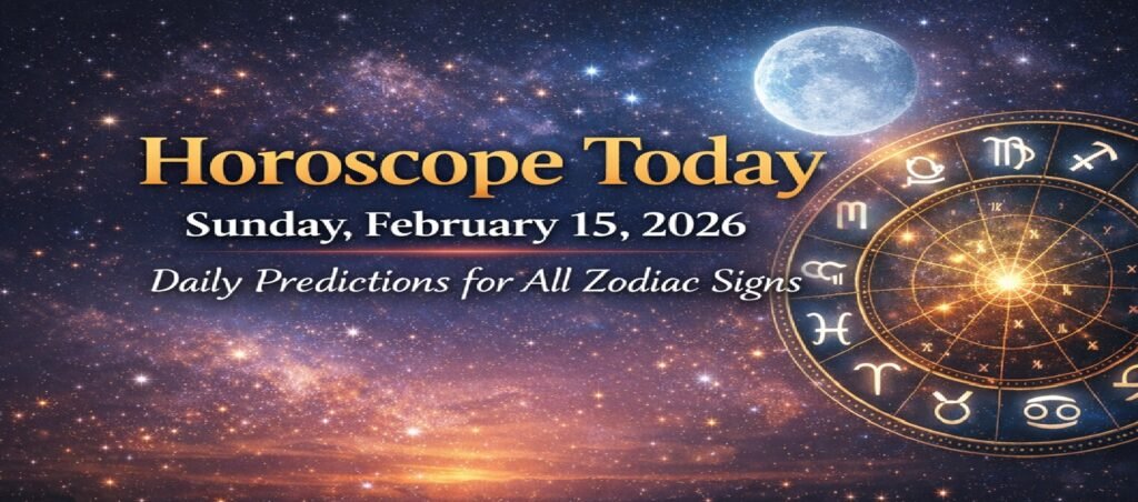 Sunday Horoscope February 15, 2026: What the Stars Reveal for Aries to Pisces