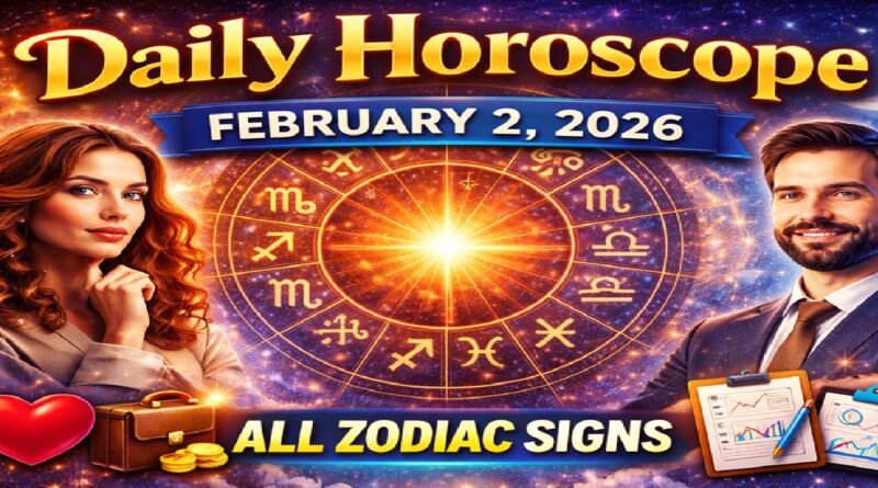 Daily Horoscope Today: Monday, February 2, 2026 – Astrology Predictions for All Zodiac Signs