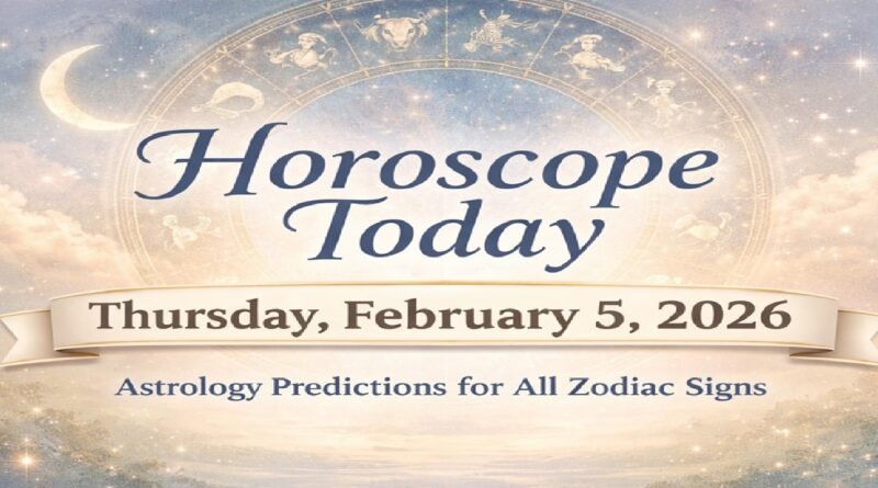 Daily Horoscope Today: Thursday, February 5, 2026 – Astrology Predictions for All Zodiac Signs