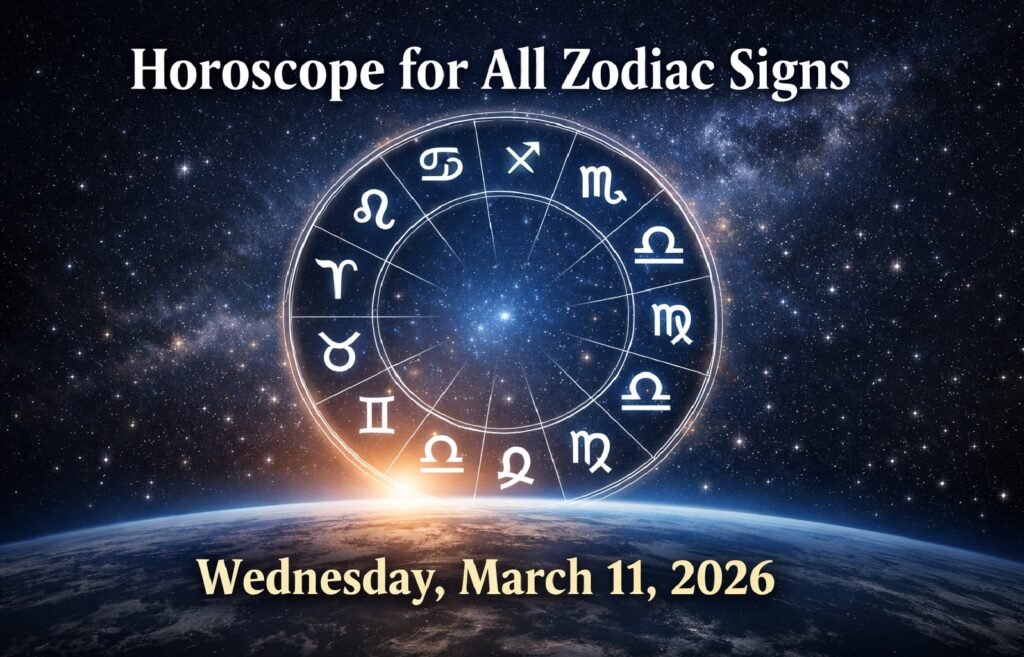 Horoscope Today: March 11, 2026, Wednesday – Daily astrology predictions for all zodiac signs