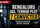 Bengaluru Jail Radicalisation Case: 7 Convicted, Lashkar Terror Plot Exposed