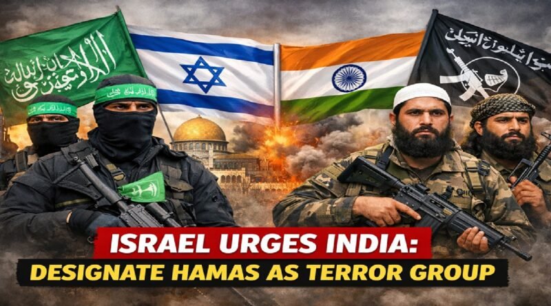 Israel Flags Hamas–LeT Links, Urges India to Declare Palestinian Group a Terror Organisation