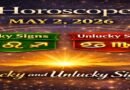 Horoscope Today: May 2, 2026 – Lucky & Unlucky Zodiac Signs Revealed