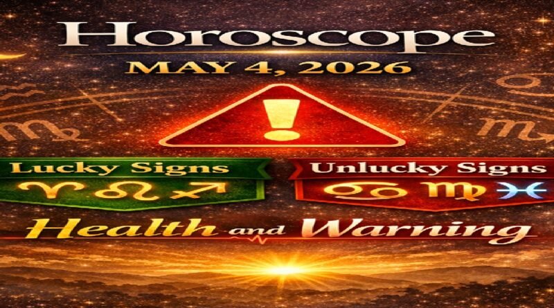 Horoscope Today: May 4, 2026 – Health Warning for These Zodiac Signs