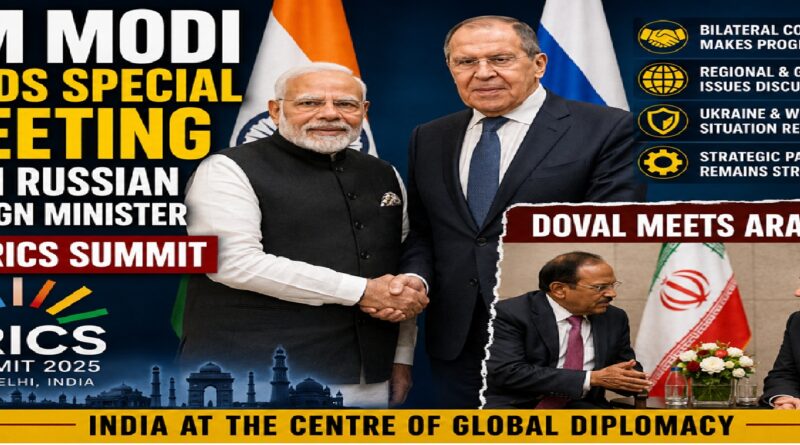 PM Modi Holds Exclusive Meeting with Sergey Lavrov at BRICS Summit; Doval-Araghchi Talks Signal India’s Expanding Diplomatic Role