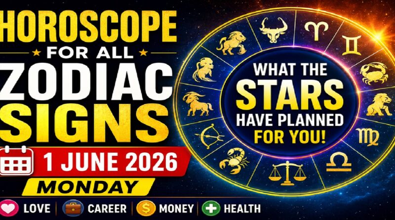 Monday - June 1, 2026 Horoscope for Every Sign of the Zodiac: Daily Astrological Predictions for Love, Career, Money, and Health