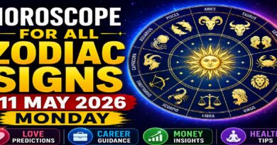 Horoscope for All Zodiac Signs – May 11, 2026, Monday: Love, Career, Money & Health Predictions