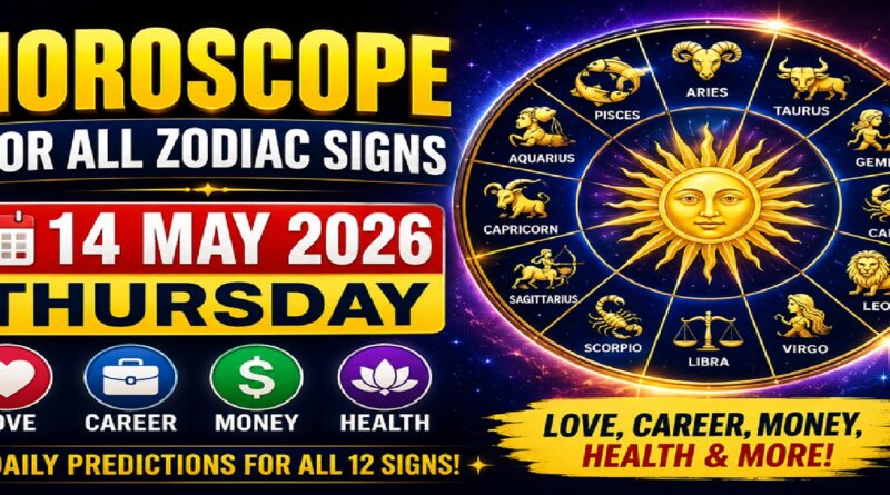 Horoscope for All Zodiac Signs – May 14, 2026, Thursday