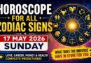 Horoscope for All Zodiac Signs – May 17, 2026, Sunday