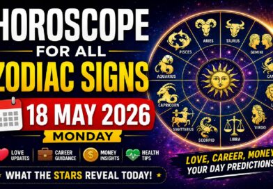 All Zodiac Sign Horoscope for Monday, May 18, 2026: Predictions for Love, Career, Money, and Cosmic Energy