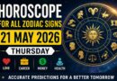 Horoscope for All Zodiac Signs – 21 May 2026, Thursday