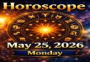 Horoscope for All Zodiac Signs – May 25, 2026 | Monday’s Cosmic Blueprint for Success