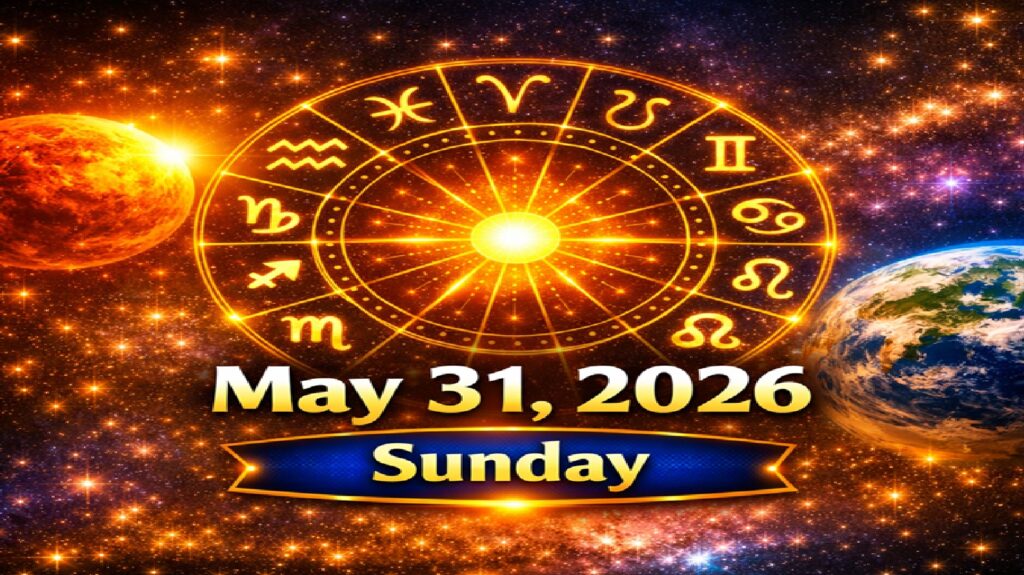 Horoscope for All Zodiac Signs – May 31, 2026 | Sunday’s Cosmic Balance and Emotional Renewal