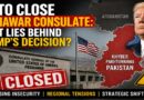 US to Close Peshawar Consulate: Is Trump Signaling a Bigger Strategic Shift in Pakistan?
