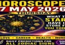 Horoscope for Thursday - May 7, 2026: Strong Cosmic Changes Bring Growth, Clarity, and Emotional Awakening