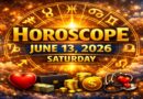June 13: 2026 - Horoscope for All Zodiac Signs | Saturday’s Celestial Predictions for Love, Career, Money & Health
