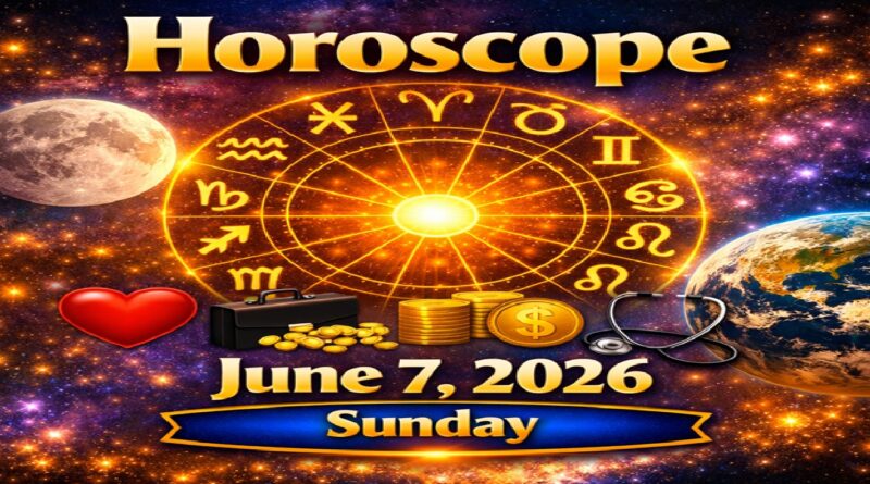Sunday’s Celestial Energy and Life Predictions | Horoscope for All Zodiac Signs – June 7, 2026 