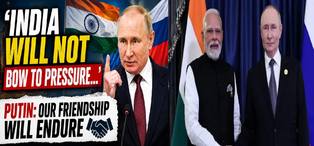 Putin Backs India’s Strategic Autonomy, Says Russia-India Friendship Will Endure Despite Western Pressure