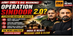 Operation Sindoor 2.0: Army Chief's Major Statement