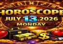 July 13: 2026 – Horoscope for All Zodiac Signs  | Monday’s Celestial Predictions for Love, Career, Money & Health