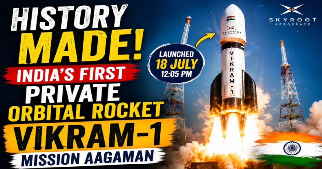 Skyroot’s Vikram-1 'Mission Aagaman': India’s First Private Orbital Rocket Opens a New Era in Space Innovation