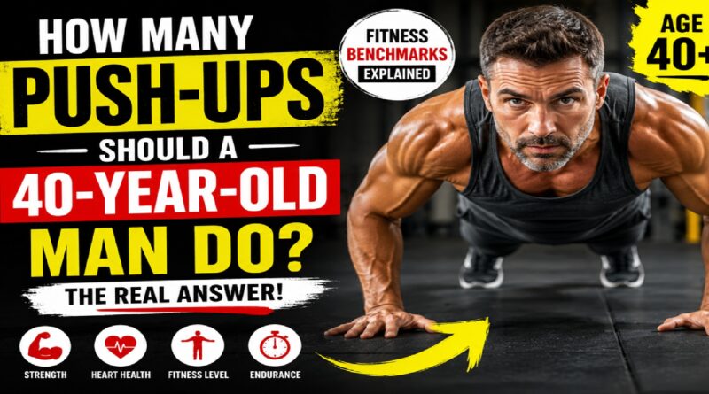 How Many Push-Ups Can a Forty-Year-Old Man Actually Perform? The Truth Behind the Numbers