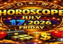 July 17: 2026 – Horoscope for All Zodiac Signs | Friday’s Celestial Predictions for Love, Career, Money & Health
