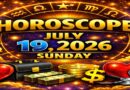July 19: 2026 – Horoscope for All Zodiac Signs | Sunday’s Celestial Predictions for Love, Career, Money & Health