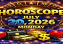 July 20: 2026 – Horoscope for All Zodiac Signs | Monday’s Celestial Predictions for Love, Career, Money & Health
