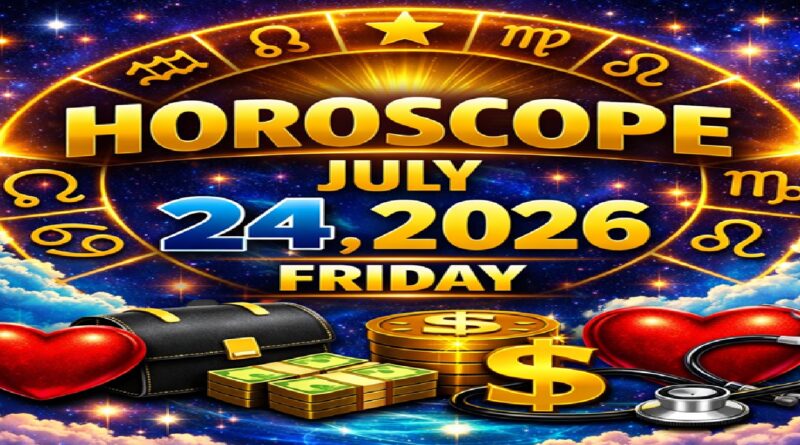 July 24: 2026 – Horoscope for All Zodiac Signs | Friday’s Celestial Predictions for Love, Career, Money & Health