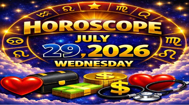 July 29: 2026 – Horoscope for All Zodiac Signs | Wednesday’s Celestial Predictions for Love, Career, Money & Health