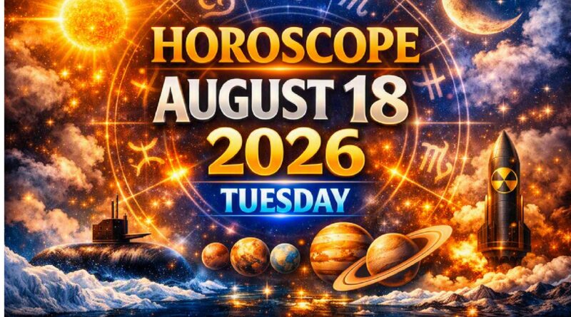 18 August 2026: Horoscope Today | Tuesday Astrology Predictions for All Zodiac Signs