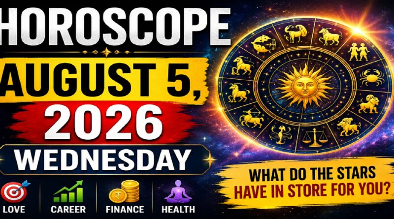 August 5: 2026 – Horoscope for All Zodiac Signs | Wednesday’s Cosmic Path